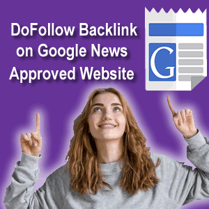 DoFollow Backlink on Google News Approved Website