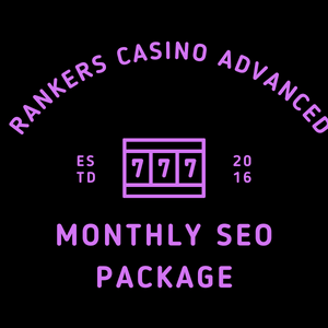 Rankers Casino Advanced Monthly Seo Package (10 keywords)