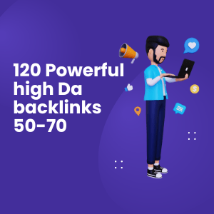 120 Powerful high Da backlinks 50-70