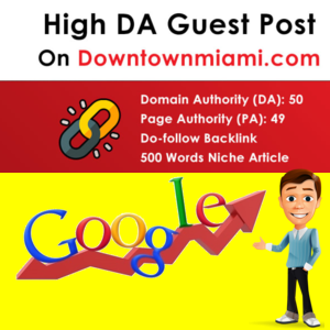 High DA Guest Post DowntownMiami.com DA 50