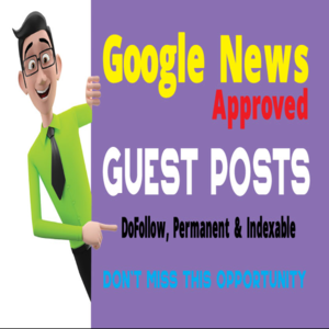 Google News Approved Blog GUEST POST  DA67, DR41